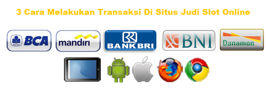 3 Cara Melakukan Transaksi Di Situs Judi Slot Online