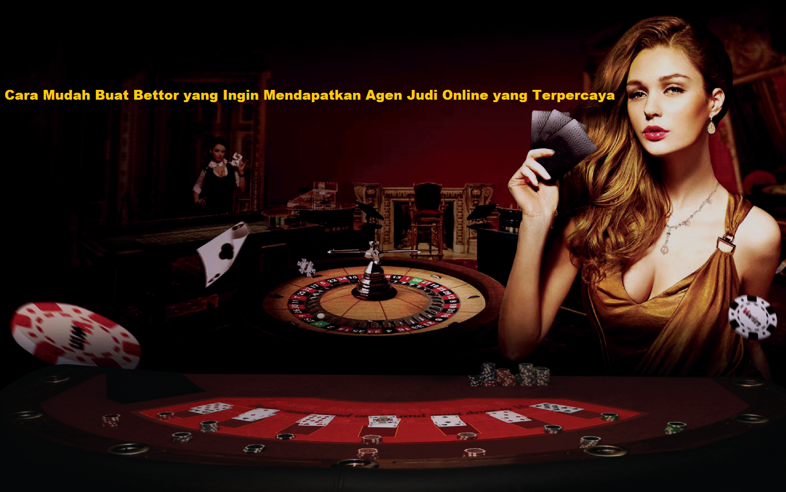 Cara Mudah Buat Bettor yang Ingin Mendapatkan Agen Judi Online yang Terpercaya